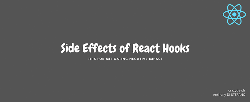 Understanding the Side Effects of React Hooks: Tips for Mitigating Negative Impacts